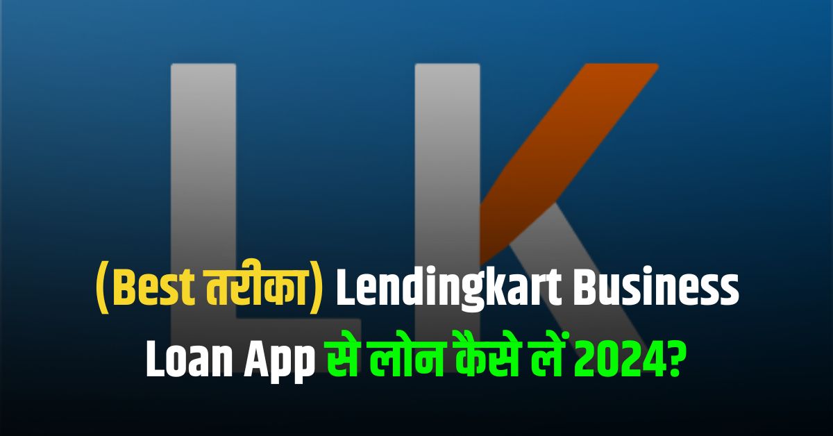 Lendingkart Business Loan App