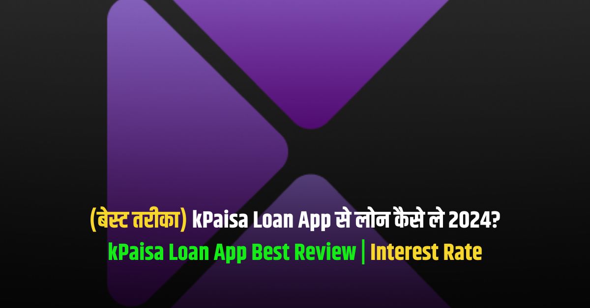 kPaisa Loan App